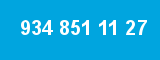 934 851 11 27 934 851 11 27